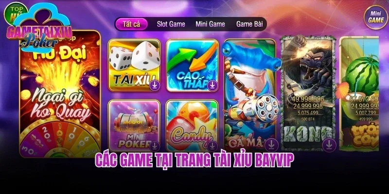 Các game tại trang tài xỉu Bayvip