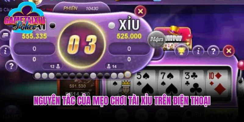 Nguyên tắc của mẹo chơi tài xỉu trên điện thoại